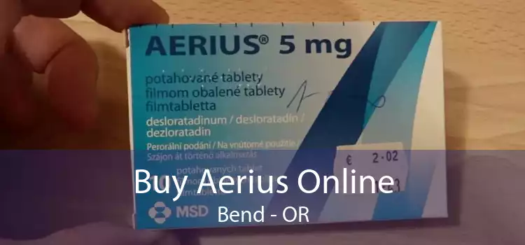 Buy Aerius Online Bend - OR