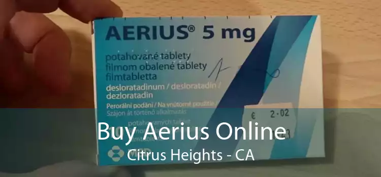 Buy Aerius Online Citrus Heights - CA