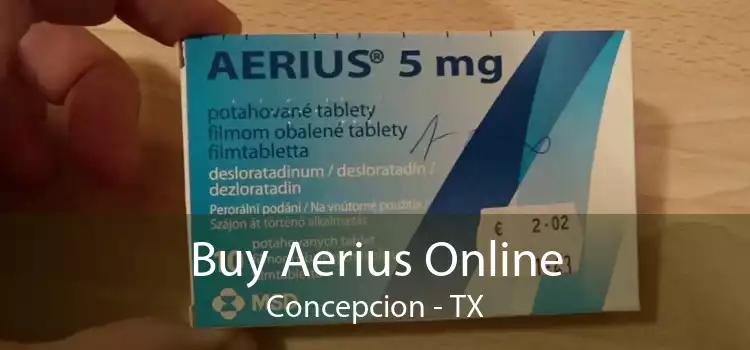 Buy Aerius Online Concepcion - TX