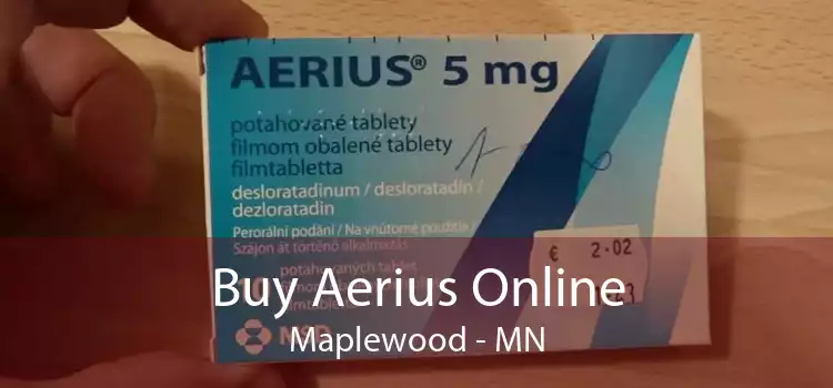 Buy Aerius Online Maplewood - MN